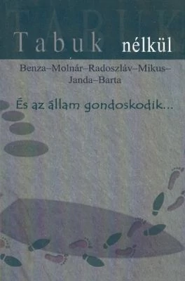 És az állam gondoskodik...