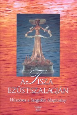 A Tisza ezüstszalagján