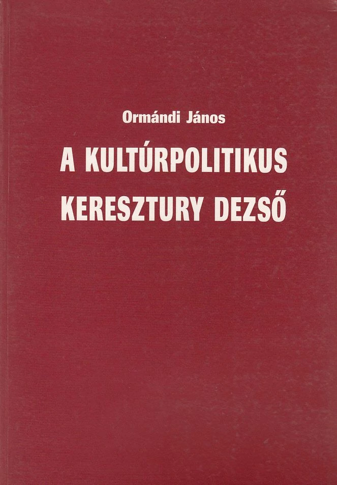A kultúrpolitikus Keresztury Dezső