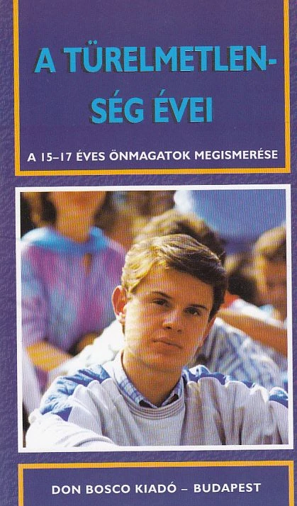 A türelmetlenség évei