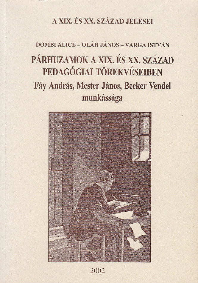 Párhuzamok a XIX. és XX. század pedagógiai törekvéseiben
