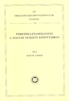 Periodika-feldolgozás a Magyar Nemzeti Könyvtárban