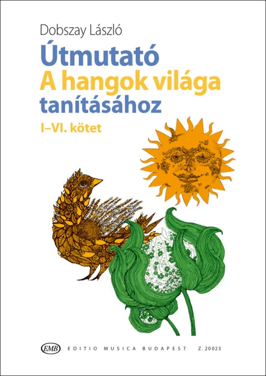 Útmutató A hangok világa tanításához 