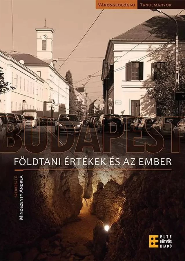 Budapest – Földtani értékek és az ember