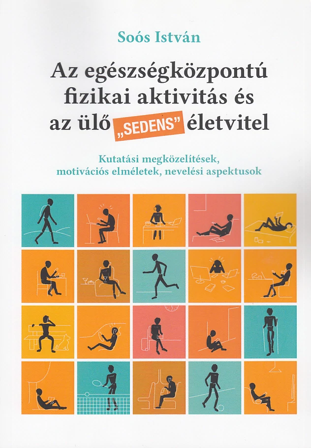 Az egészségközpontú fizikai aktivitás és az ülő „sedens” életvitel