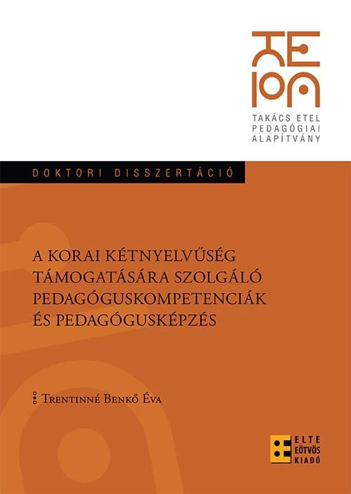 A korai kétnyelvűség támogatására szolgáló pedagóguskompetenciák és pedagógusképzés