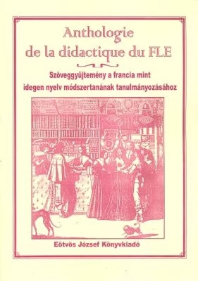 Anthologie de la didactique du FLE