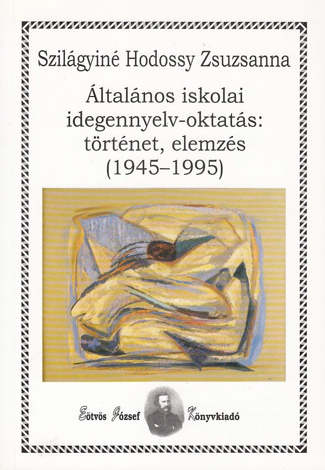 Általános iskolai idegennyelv-oktatás: történet, elemzés (1945-1995)