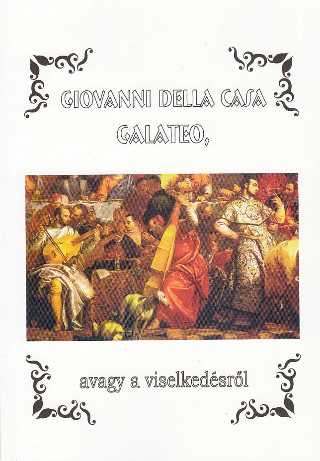 Galateo, avagy a viselkedésről (kétnyelvű kiadvány)