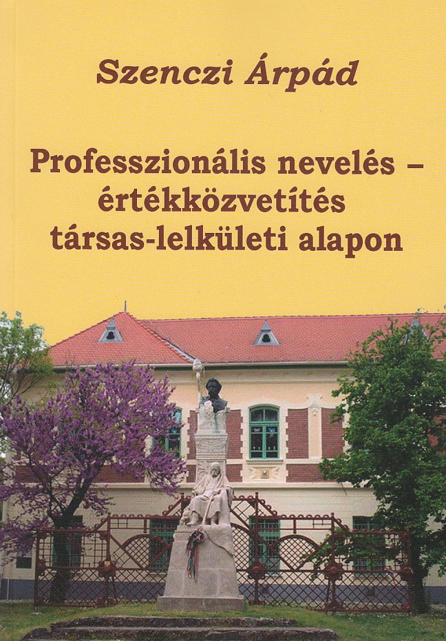 Professzionális nevelés - értékközvetítés társas-lelkületi alapon