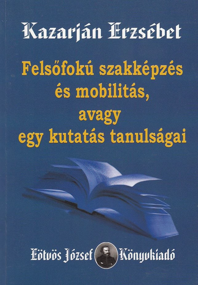 Felsőfokú szakképzés és mobilitás, avagy egy kutatás tanulságai