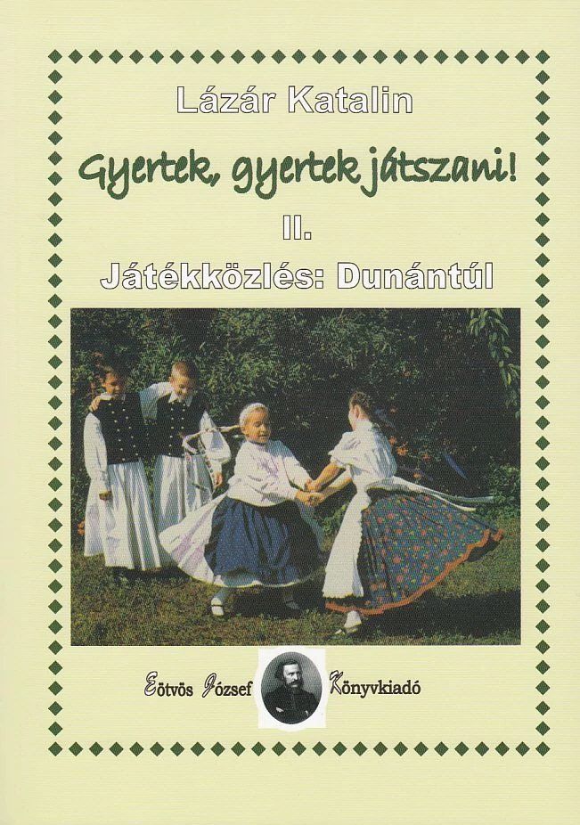 Gyertek, gyertek játszani II.