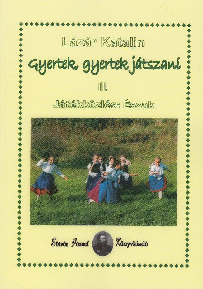 Gyertek, gyertek játszani III.