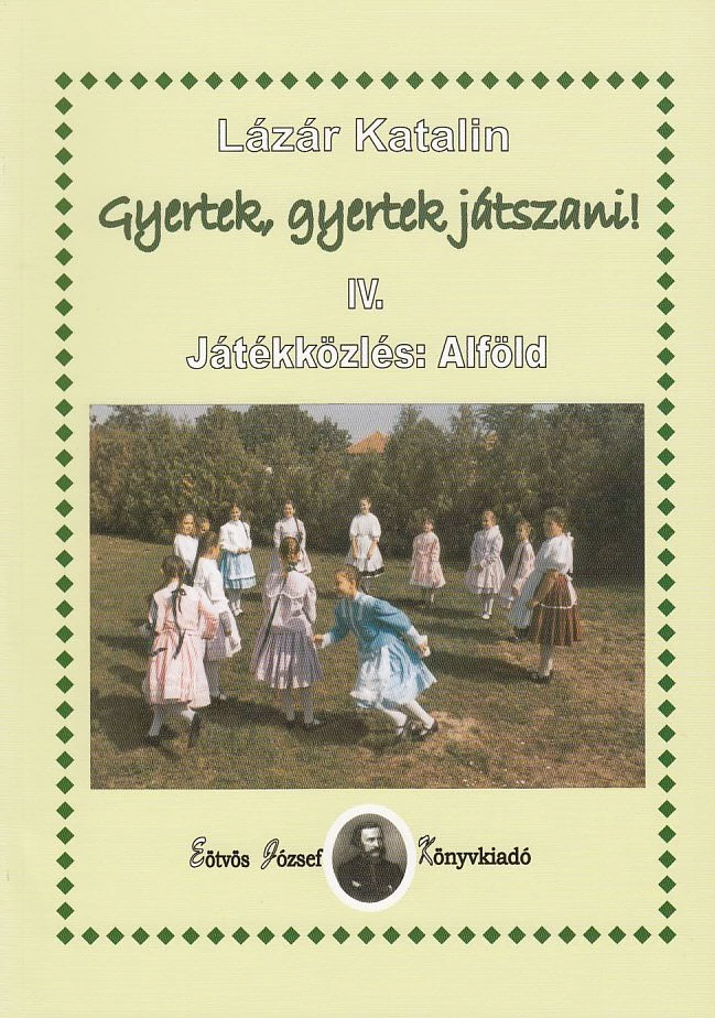 Gyertek, gyertek játszani IV.