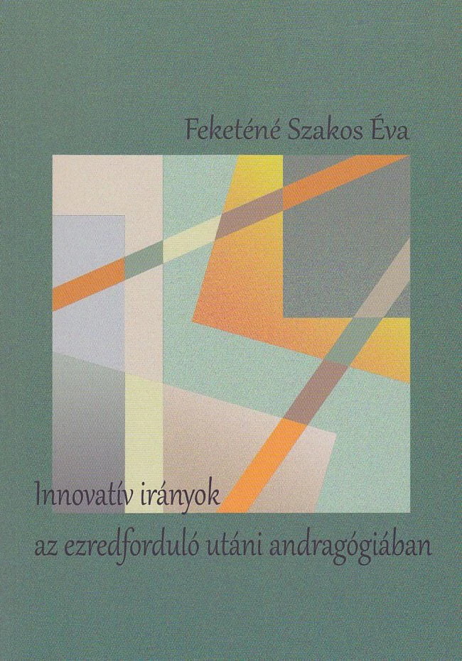 Innovatív irányok az ezredforduló utáni andragógiában
