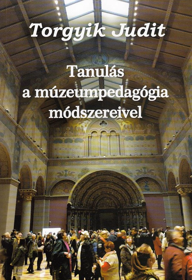 Tanulás a múzeumpedagógia módszereivel