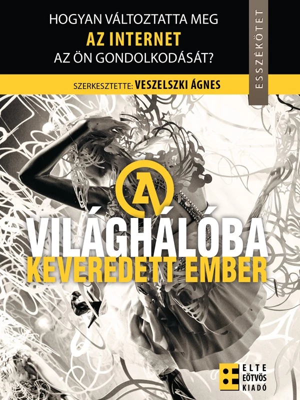 A világhálóba keveredett ember