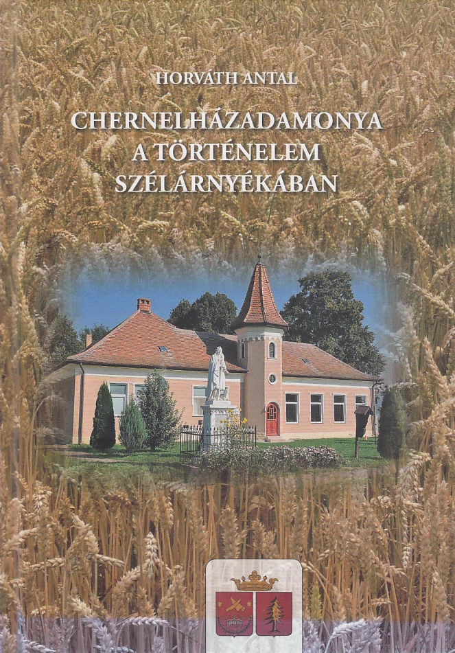Chernelházadamonya a történelem szélárnyékában