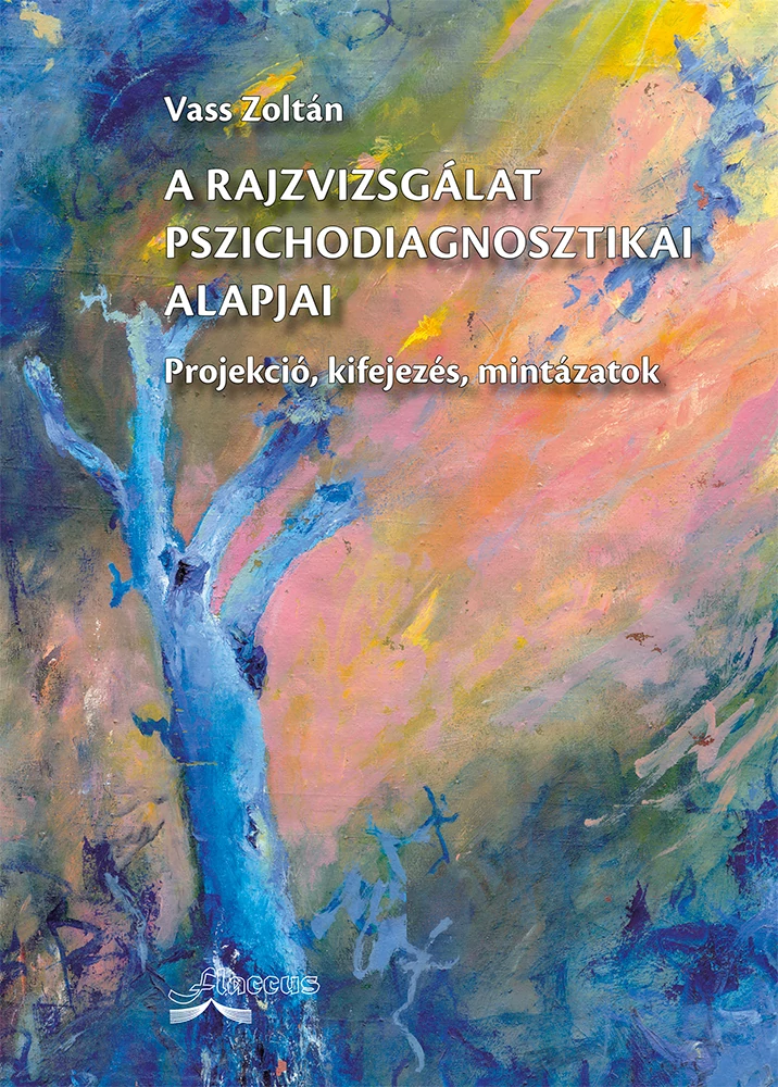 A rajzvizsgálat pszichodiagnosztikai alapjai