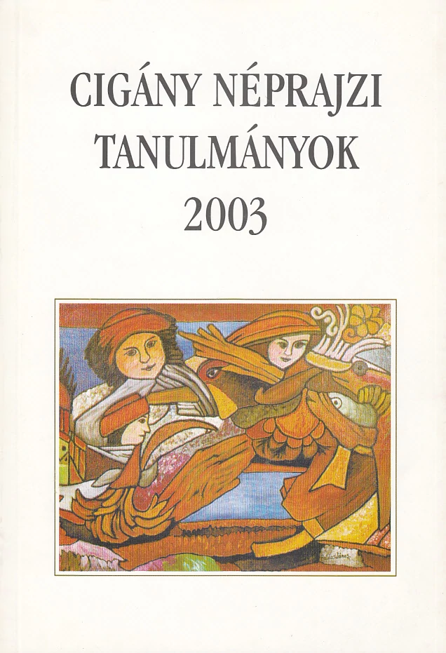 Cigány Néprajzi Tanulmányok 2003