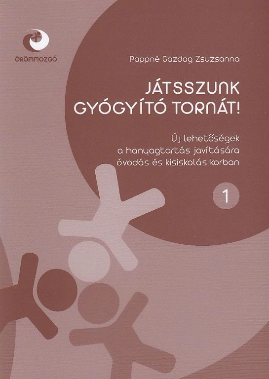 Játsszunk gyógyító tornát! 1. (szépséghibás borítóval)