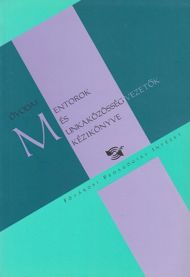 Óvodai mentorok és munkaközösség-vezetők kézikönyve