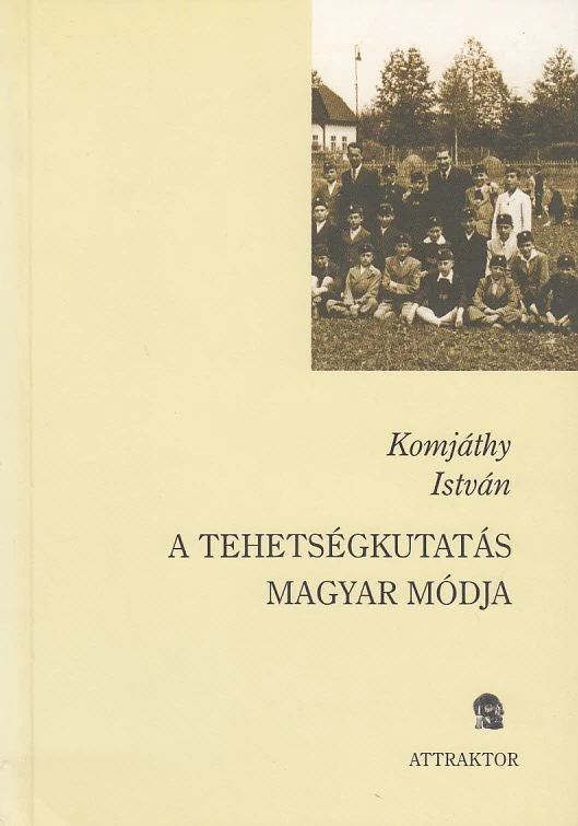 A tehetségkutatás magyar módja