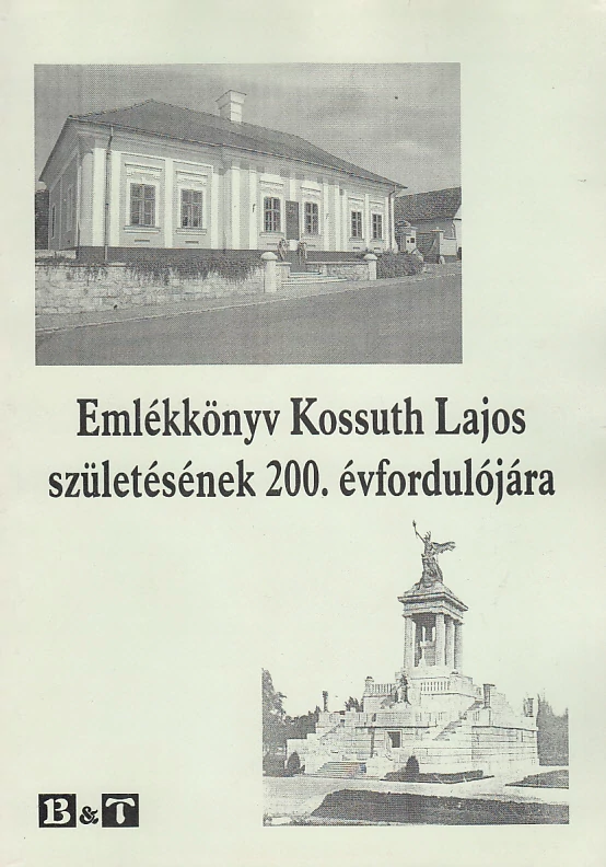 Emlékkönyv Kossuth Lajos születésének 200. évfordulójára