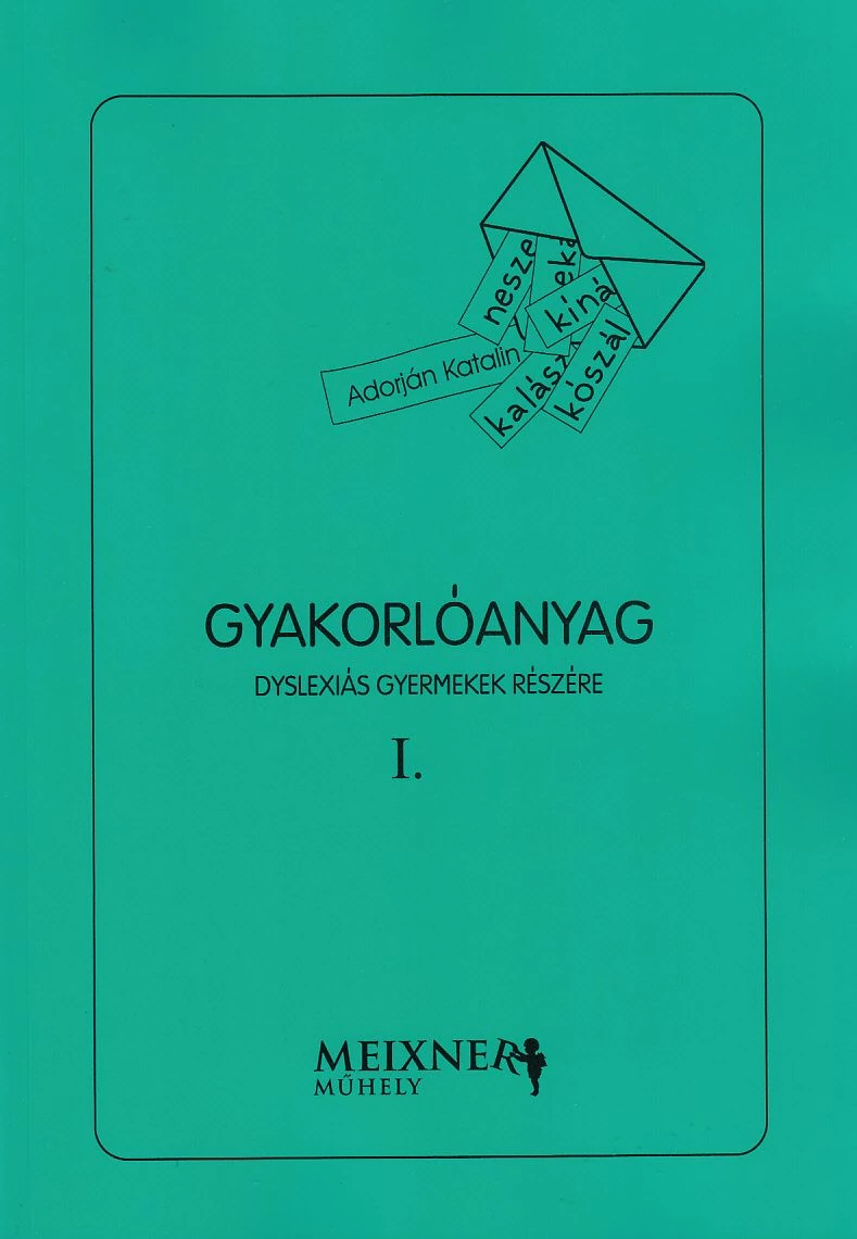 Gyakorlóanyag dyslexiás gyermekek részére I.