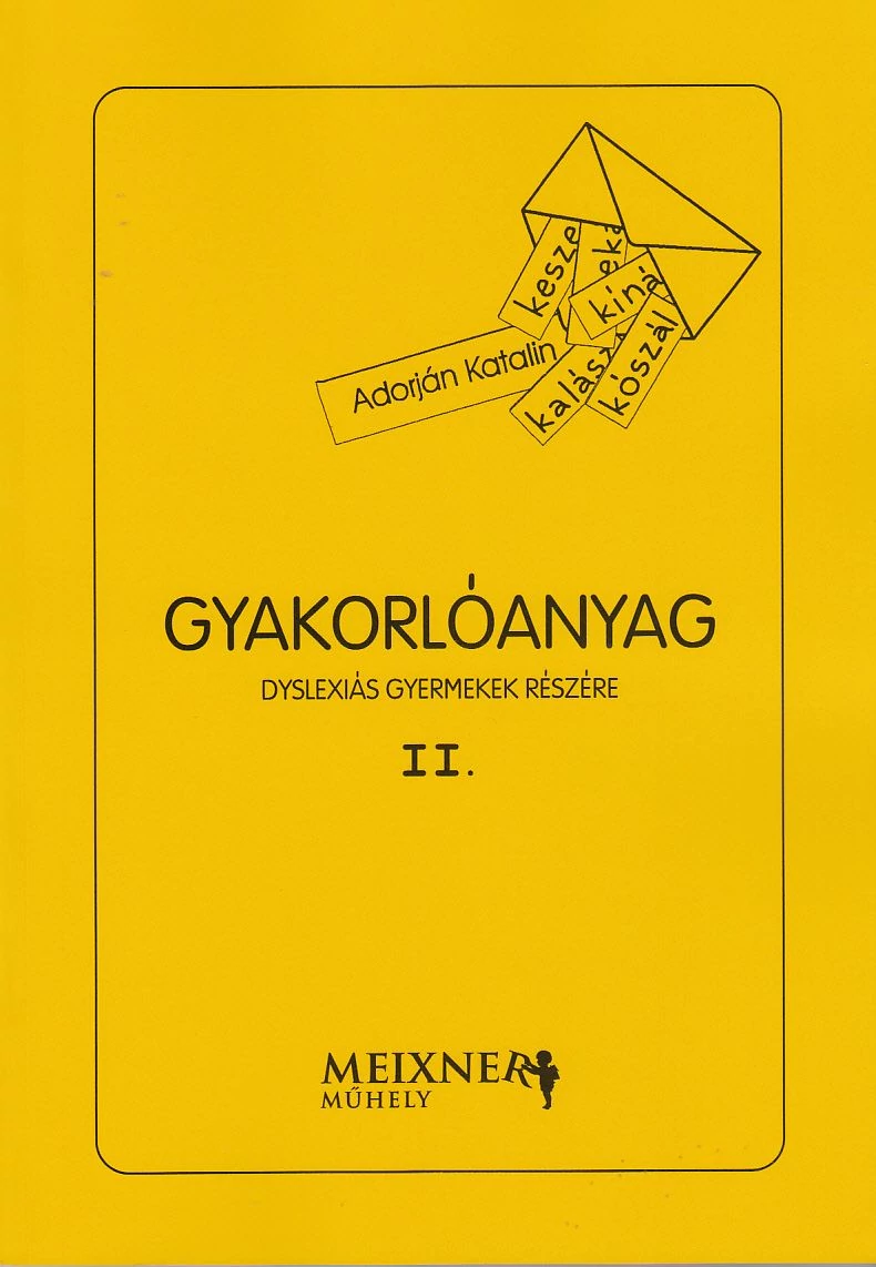 Gyakorlóanyag dyslexiás gyermekek részére II.