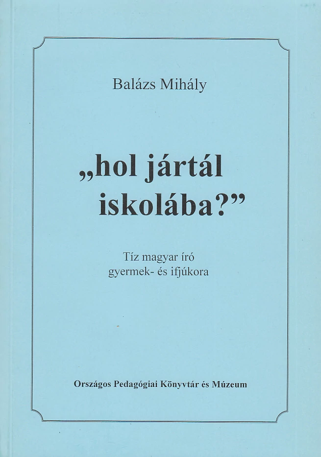 „Hol jártál iskolába?”