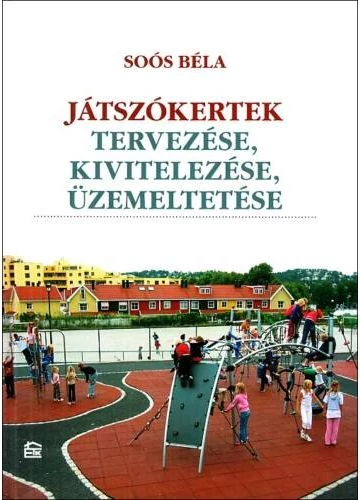 Játszókertek tervezése, kivitelezése, üzemeltetése