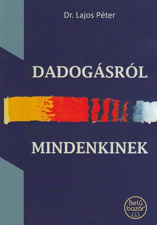 Dadogásról - mindenkinek
