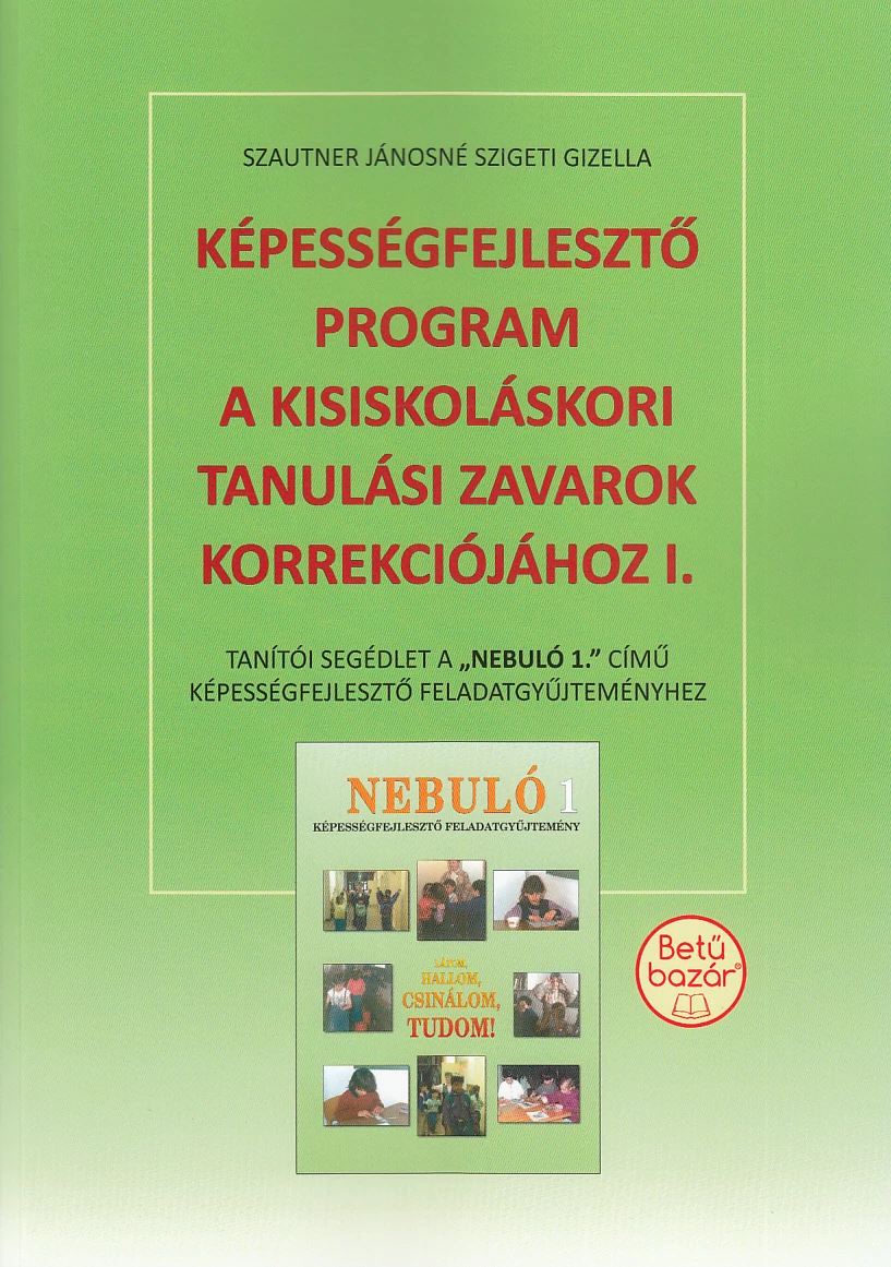 Képességfejlesztő program a kisiskoláskori tanulási zavarok korrekciójához 1.