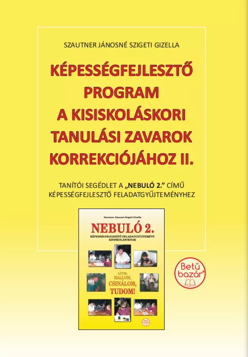 Képességfejlesztő program a kisiskoláskori tanulási zavarok korrekciójához 2.