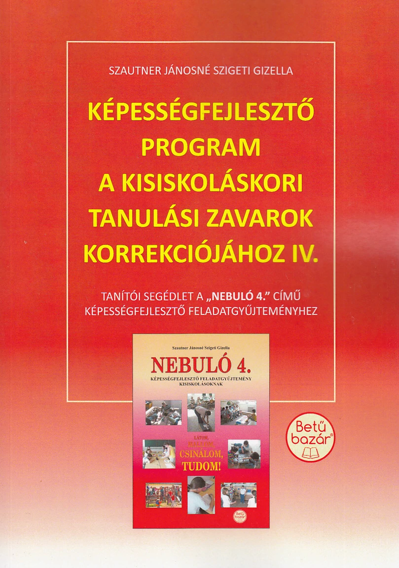 Képességfejlesztő program a kisiskoláskori tanulási zavarok korrekciójához 4.