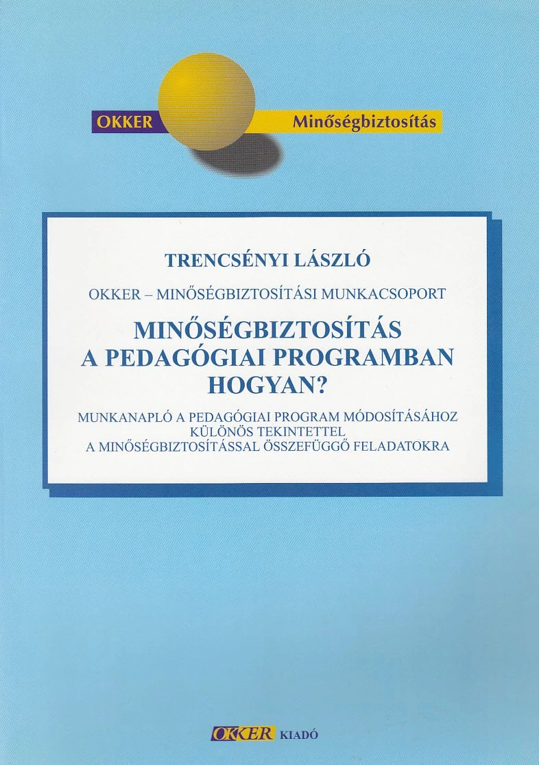 Minőségbiztosítás a pedagógiai programban - Hogyan?