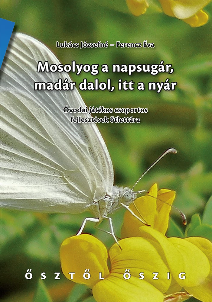 Mosolyog a napsugár, madár dalol, itt a nyár
