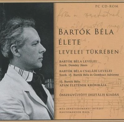 Bartók Béla élete levelei tükrében (CD-ROM)
