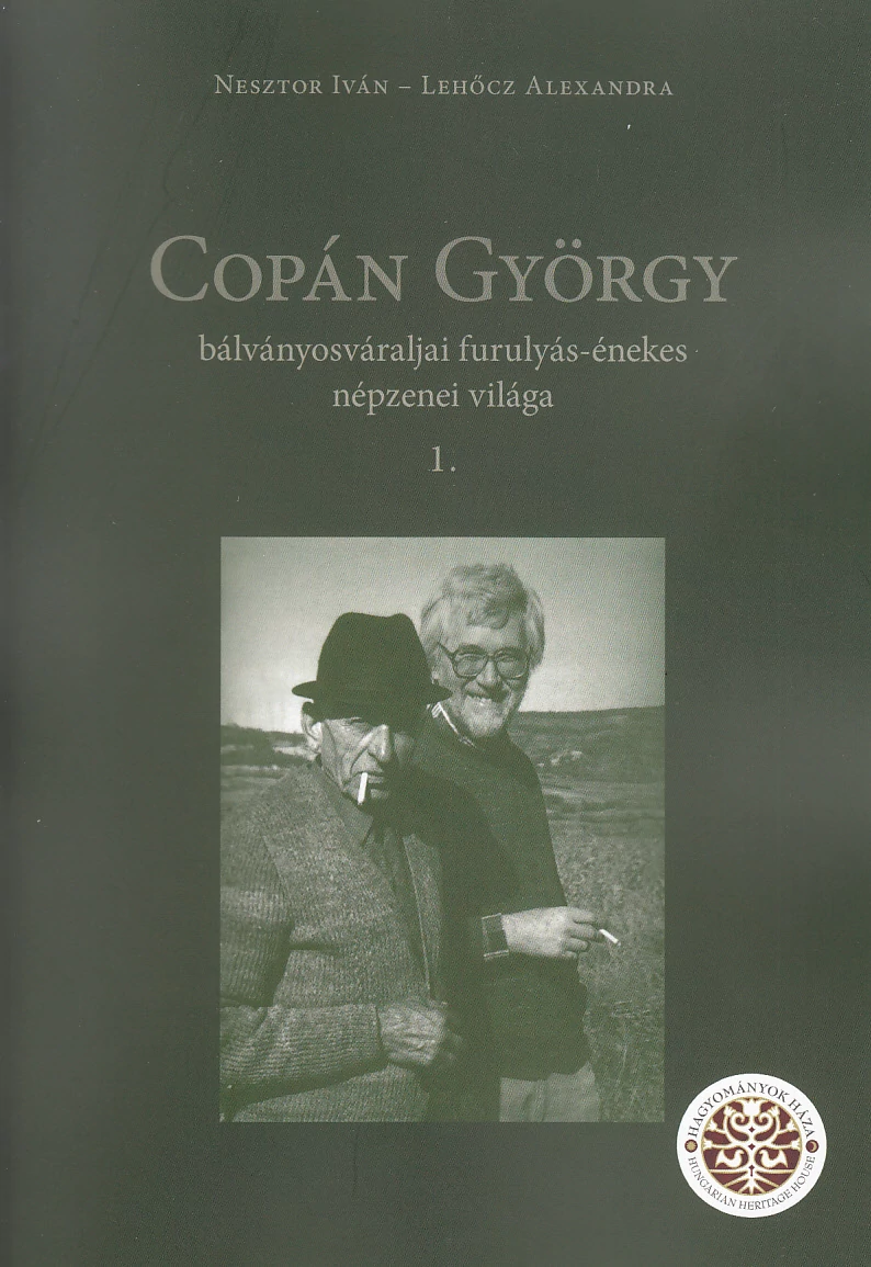 Copán György bálványosváraljai furulyás-énekes népzenei világa I-II.