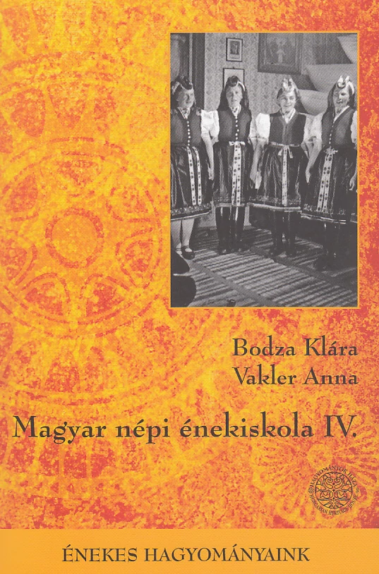 Magyar népi énekiskola IV.