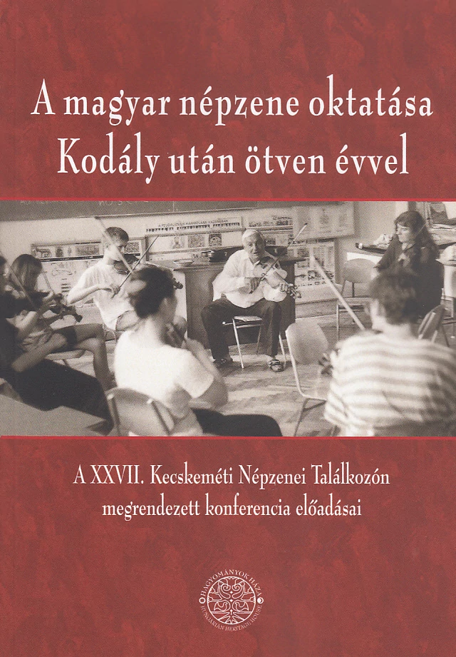 A magyar népzene oktatása Kodály után ötven évvel