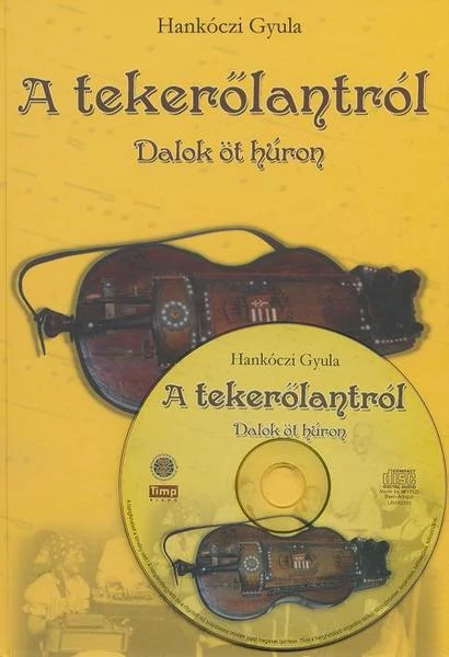 A tekerőlantról (CD-melléklettel)