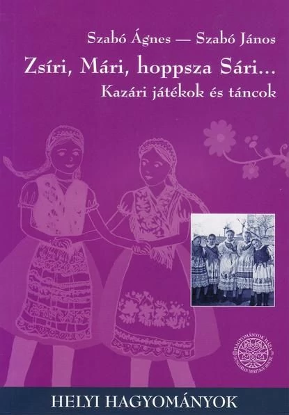 Zsíri, Mári, hoppsza Sári...