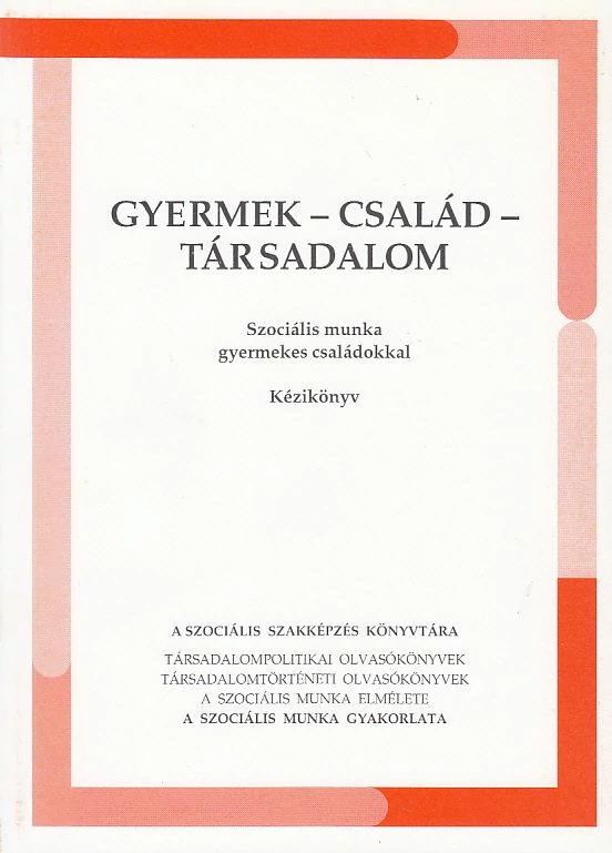 Gyermek - család - társadalom