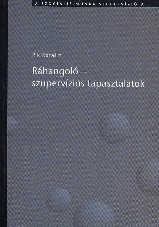 Ráhangoló - szupervíziós tapasztalatok
