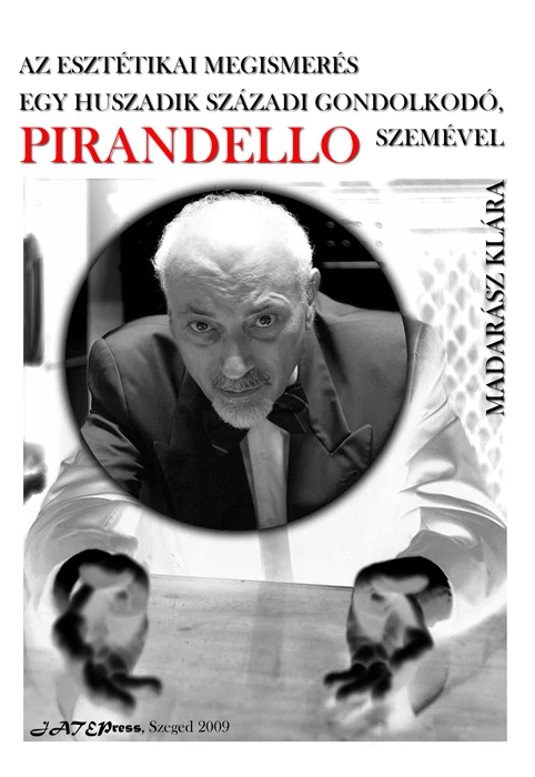 Az esztétikai megismerés egy huszadik századi gondolkodó, Pirandello szemével