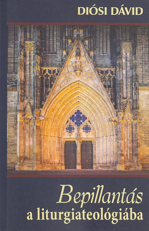 Bepillantás a liturgiateológiába