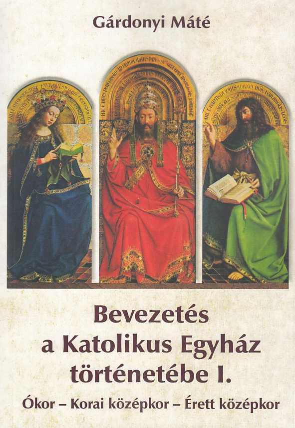 Bevezetés a Katolikus Egyház történetébe I.