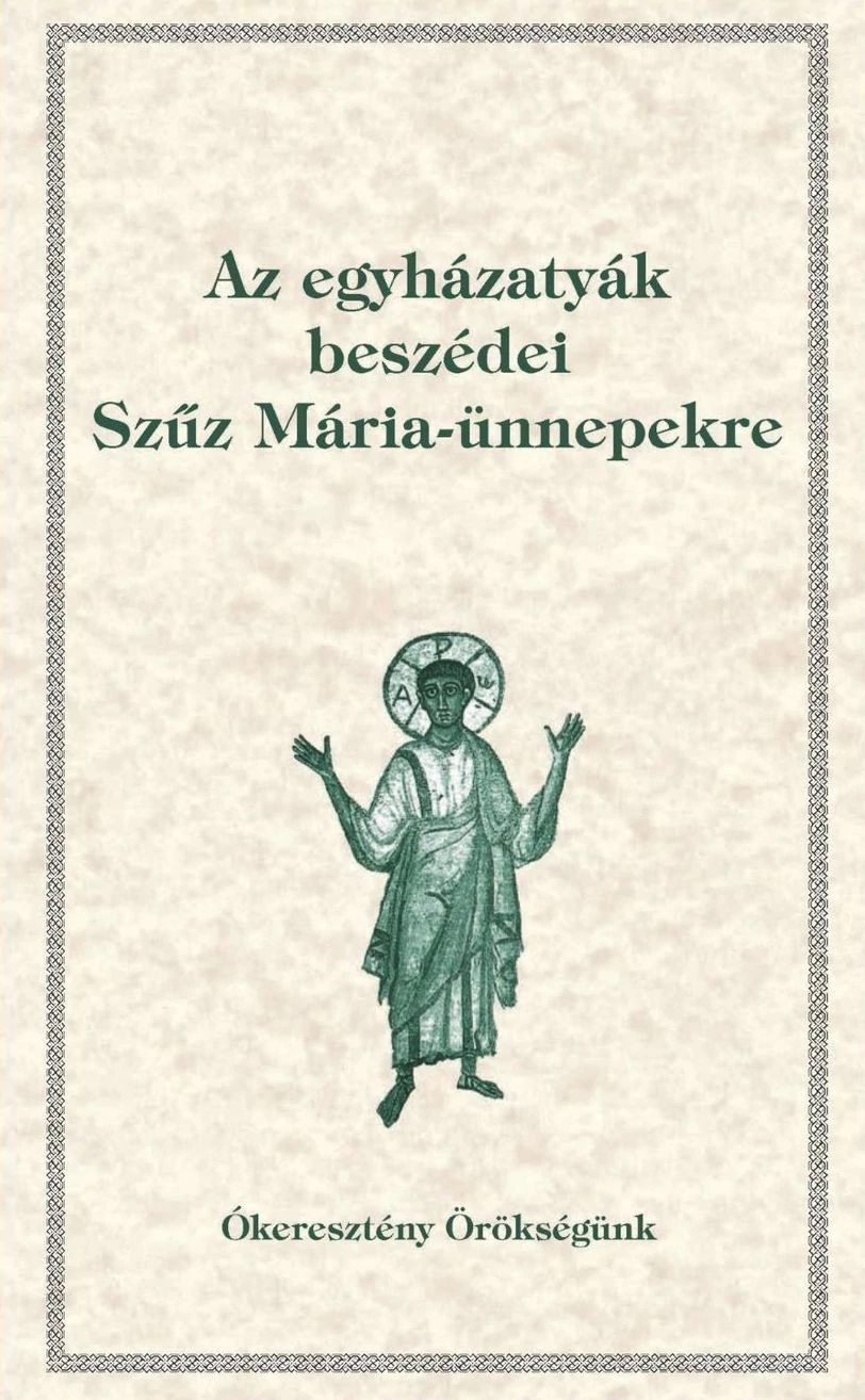 Az egyházatyák beszédei Szűz Mária-ünnepekre